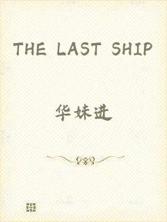 THE LAST SHIP